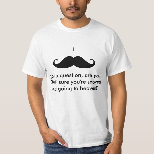 Baptist Memes: I Moustache You A Question T-Shirt (Front)