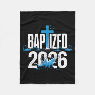 Baptized 2026 _1 fleece blanket