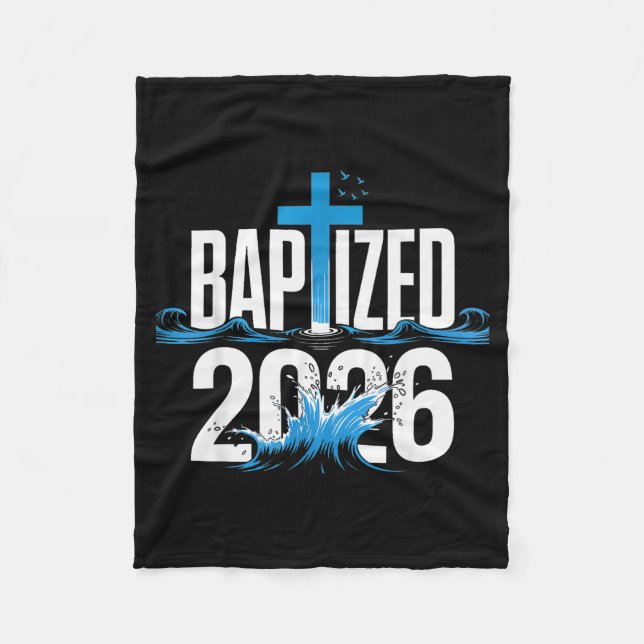 Baptized 2026 _1  fleece blanket (Front)