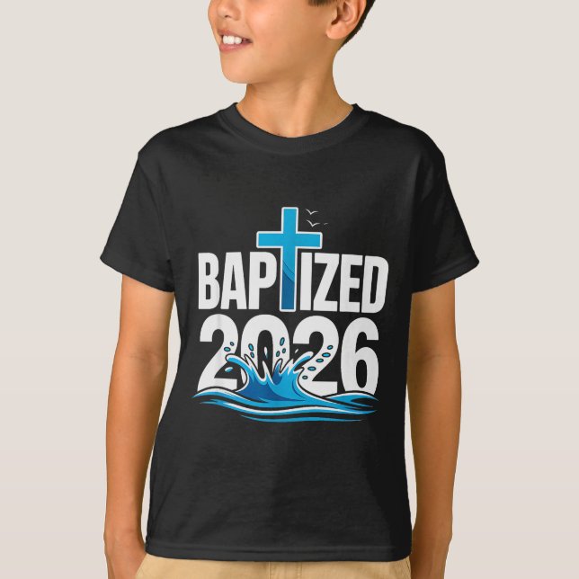 Baptized 2026  T-Shirt (Front)