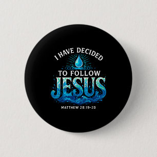 Baptized I Have Decided To Follow Jesus Baptism 6 Cm Round Badge