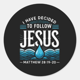 Baptized I Have Decided To Follow Jesus Baptism  Classic Round Sticker