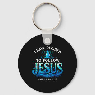 Baptized I Have Decided To Follow Jesus Baptism  Key Ring