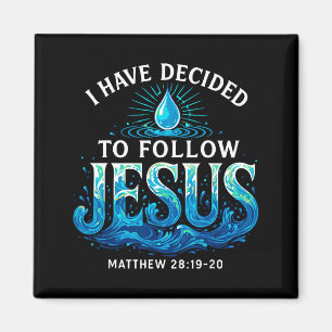 Baptized I Have Decided To Follow Jesus Baptism Magnet