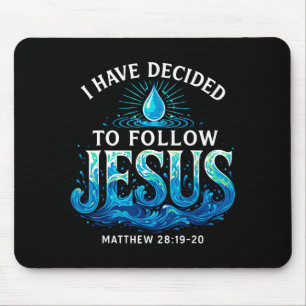 Baptized I Have Decided To Follow Jesus Baptism Mouse Mat