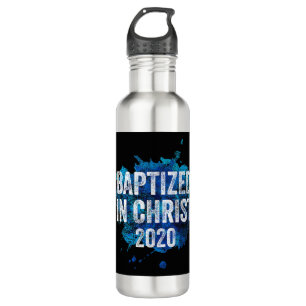 Baptized in Christ 2020 Baptism Church Christian C 710 Ml Water Bottle