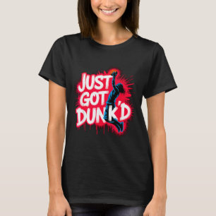 Baptized Jesus Just Got Dunked Baptism T-Shirt