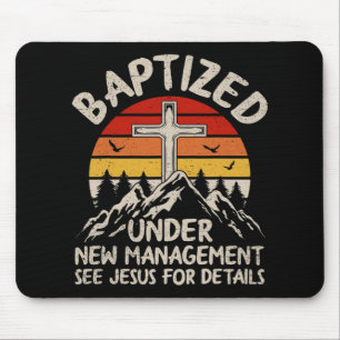 Baptized Under New Management See Jesus Baptism Ch Mouse Mat