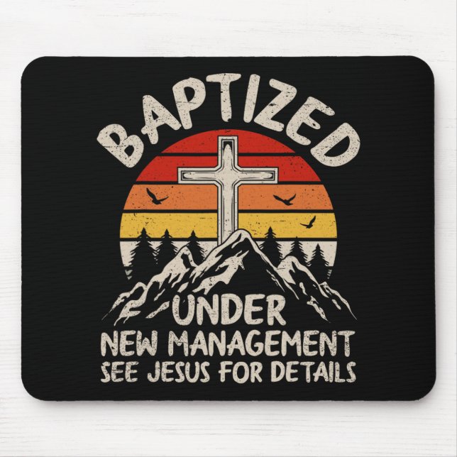 Baptized Under New Management See Jesus Baptism Ch Mouse Mat (Front)