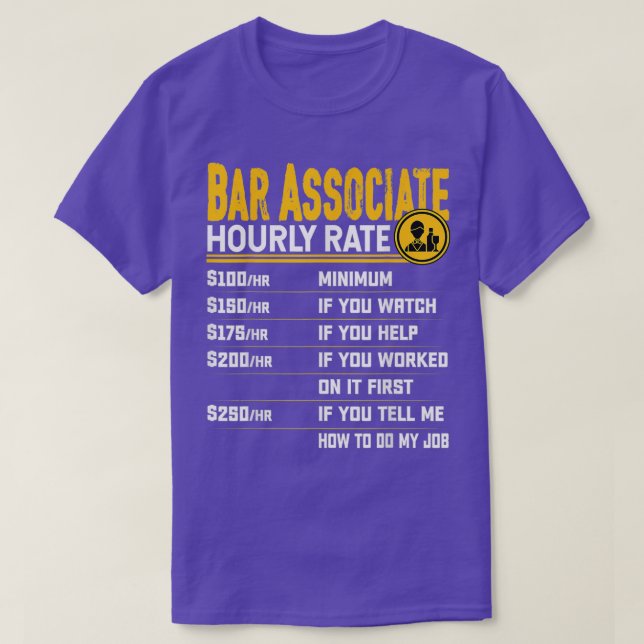 Bar Associate Hourly Rate Funny Bartender Barmen B T-Shirt (Design Front)