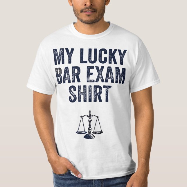 Bar Exam Funny Law School Graduation Gifts For Him T-Shirt (Front)