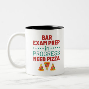 Bar Exam Prep in Progress Need Pizza Two-Tone Coffee Mug