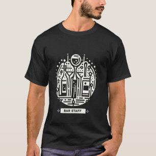 Bar Staff Bartender Worker Service ------ T-Shirt