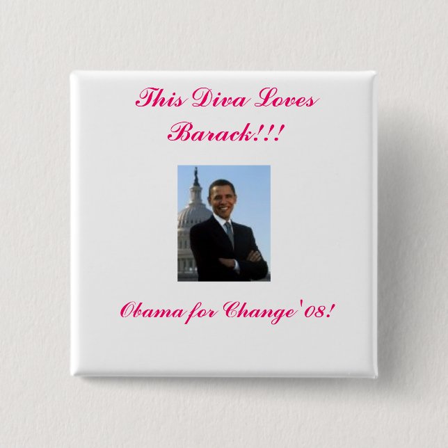 barack 1, This Diva Loves Barack!!!, Obama for ... 15 Cm Square Badge (Front)