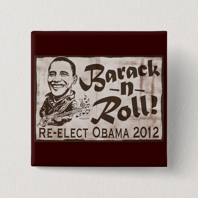 Barack and Roll Obama 2012 Gear 15 Cm Square Badge (Front)