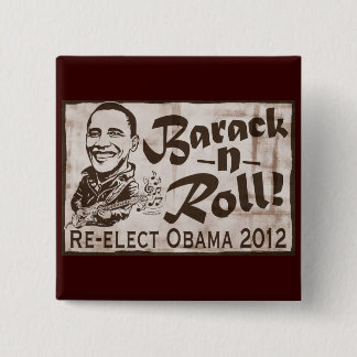 Barack and Roll Obama 2012 Gear 15 Cm Square Badge