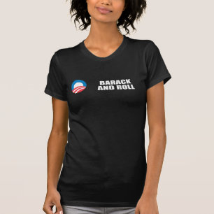BARACK AND ROLL T-Shirt