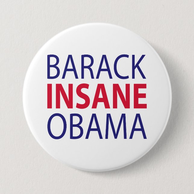 Barack Insane Obama 7.5 Cm Round Badge (Front)