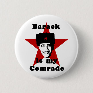 Barack Is My Comrade 6 Cm Round Badge