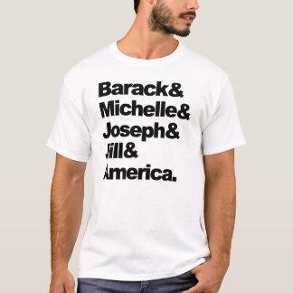 Barack & Michelle & Joseph & Jill & America T-Shirt