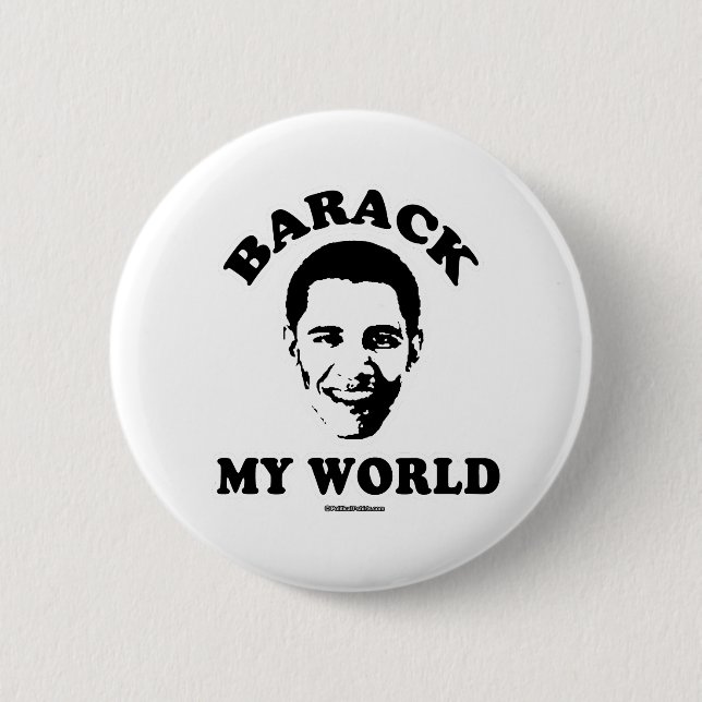BARACK MY WORLD 6 CM ROUND BADGE (Front)