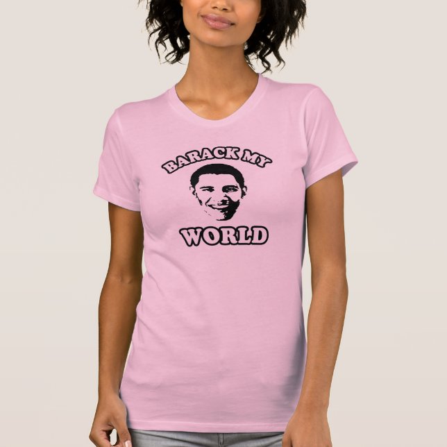 Barack my world T-Shirt (Front)