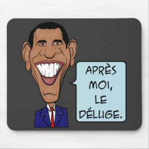 Barack Obama After me the flood Mouse Mat
