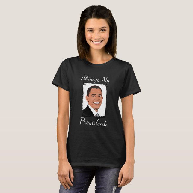Barack Obama Always My President Shirt (Front Full)