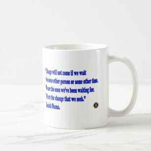 Barack Obama Change quote Coffee Mug