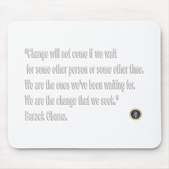 Barack Obama Change quote Mouse Mat (Front)