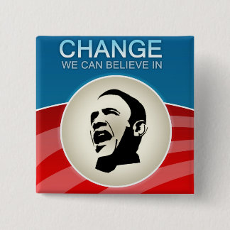 Barack Obama Change We Can Believe in 15 Cm Square Badge