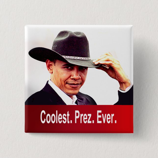 Barack Obama - Coolest. President. Ever. 15 Cm Square Badge (Front)