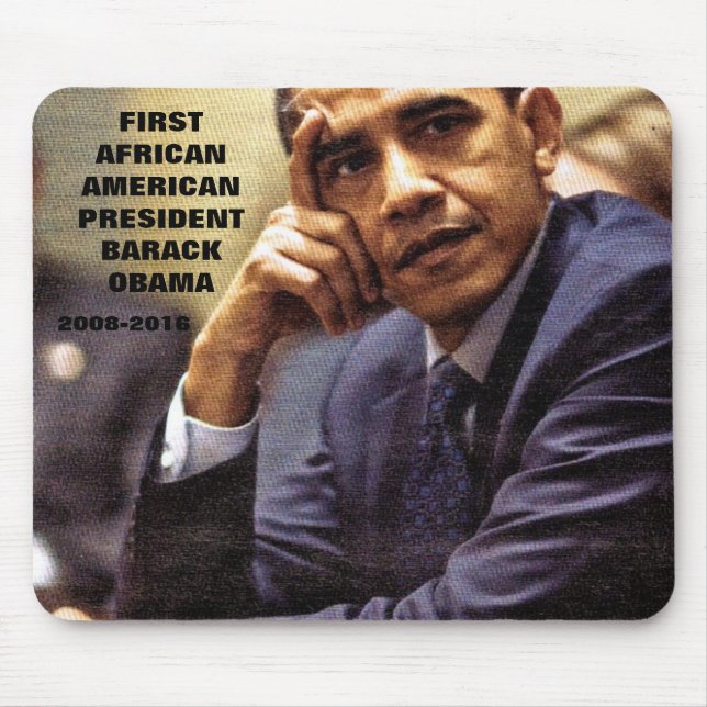 BARACK OBAMA FIRST NEGRO AMERICAN PRESIDENT  MOUSE MAT (Front)