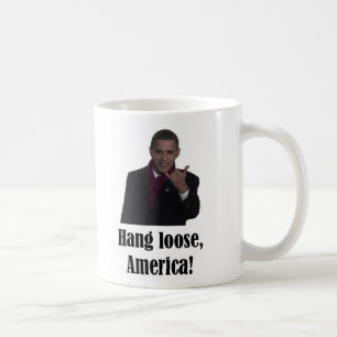 Barack Obama Hang Loose, America Shaka sign Coffee Mug