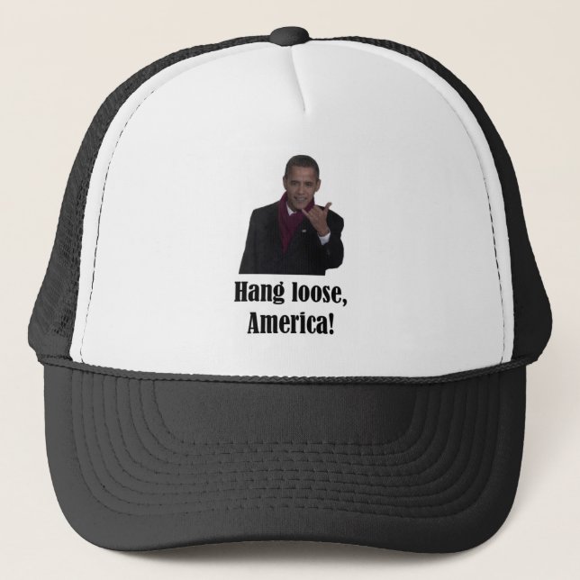 Barack Obama Hang Loose, America Shaka sign Trucker Hat (Front)