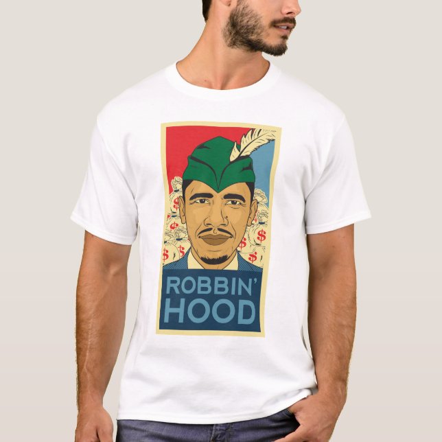 Barack Obama Hood Robin Hood Tee! Barrack Obama. T-Shirt (Front)