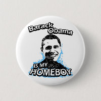 Barack Obama is my homeboy