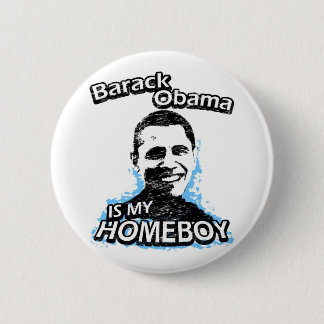 Barack Obama is my homeboy 6 Cm Round Badge