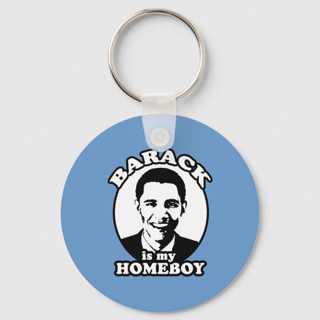 Barack Obama is my homeboy Key Ring (Front)