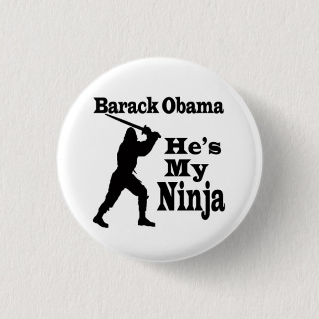 Barack Obama  Is My Ninja 3 Cm Round Badge (Front)