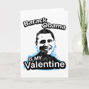 Barack Obama is my Valentine Card