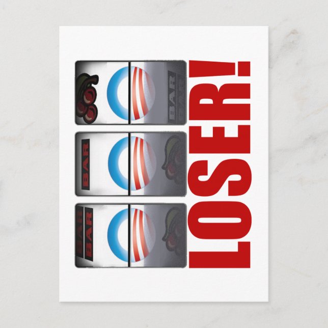 Barack Obama - Loser! Postcard (Front)