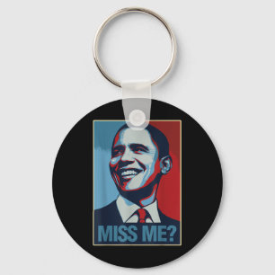 Barack Obama Portrait Miss Me Quote Liberal Democr Key Ring