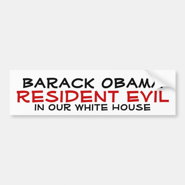 Barack Obama, Resident Evil, in our White House Bumper Sticker (Front)