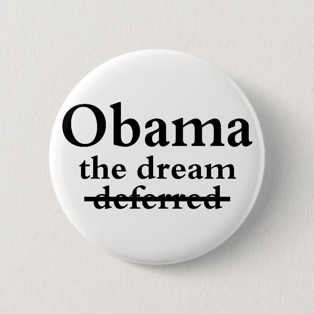 Barack Obama: The Dream, Not Deferred 6 Cm Round Badge (Front)