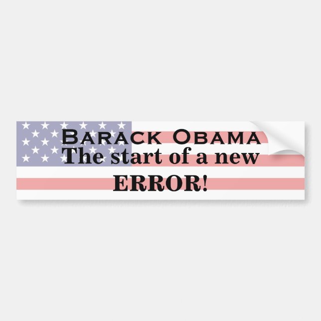 Barack Obama, The start of a new ERROR! Bumper Sticker (Front)