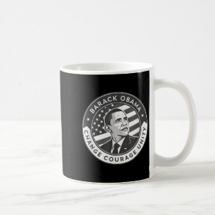 Barack Obama Tribute Art Change Courage Unity T-sh Coffee Mug