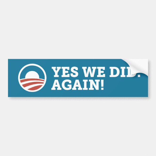 Barack Obama Yes We Did Again Bumper Sticker Blue (Front)