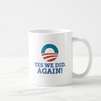 Barack Obama Yes We Did Again (White) Coffee Mug