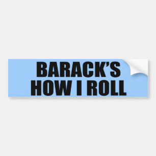 BARACK'S HOW I ROLL BUMPER STICKER